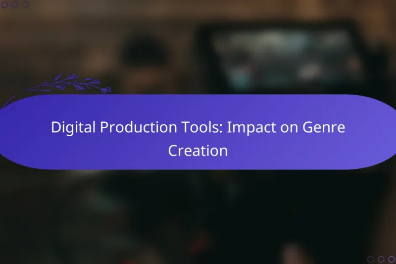 Digital Production Tools: Impact on Genre Creation