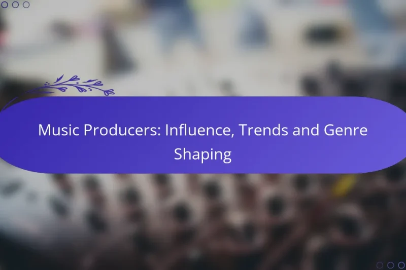 Music Producers: Influence, Trends and Genre Shaping