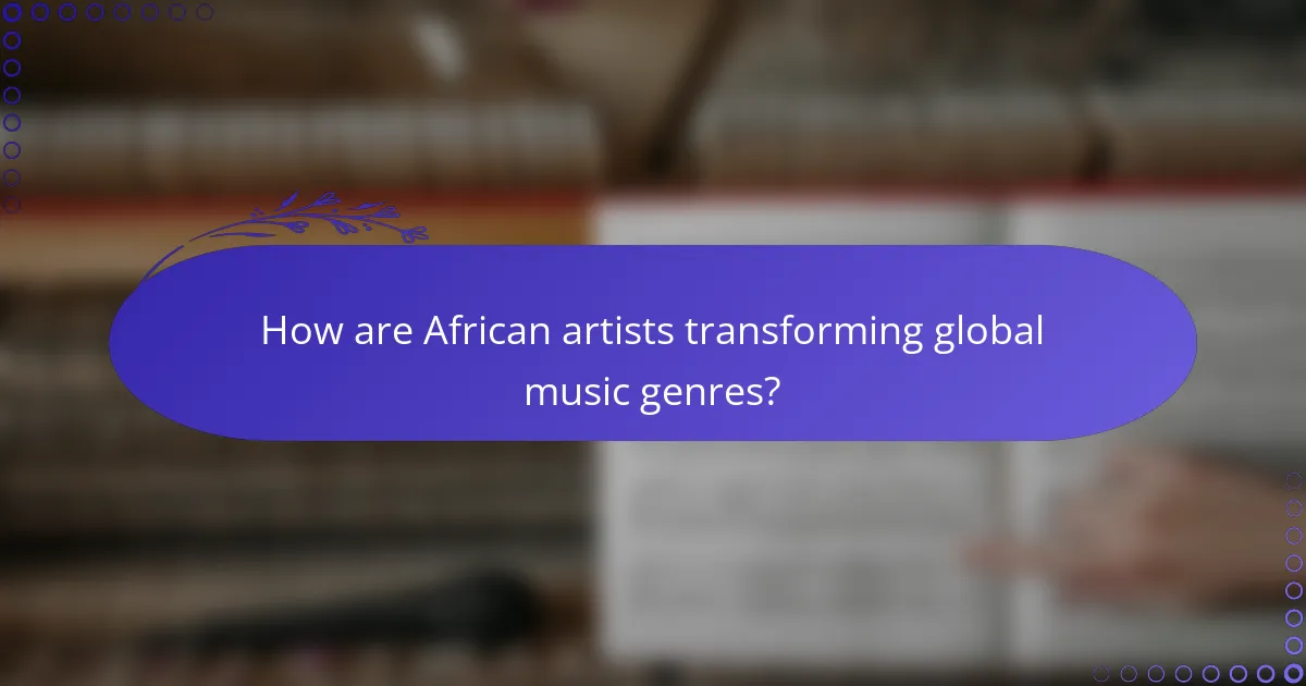 How are African artists transforming global music genres?