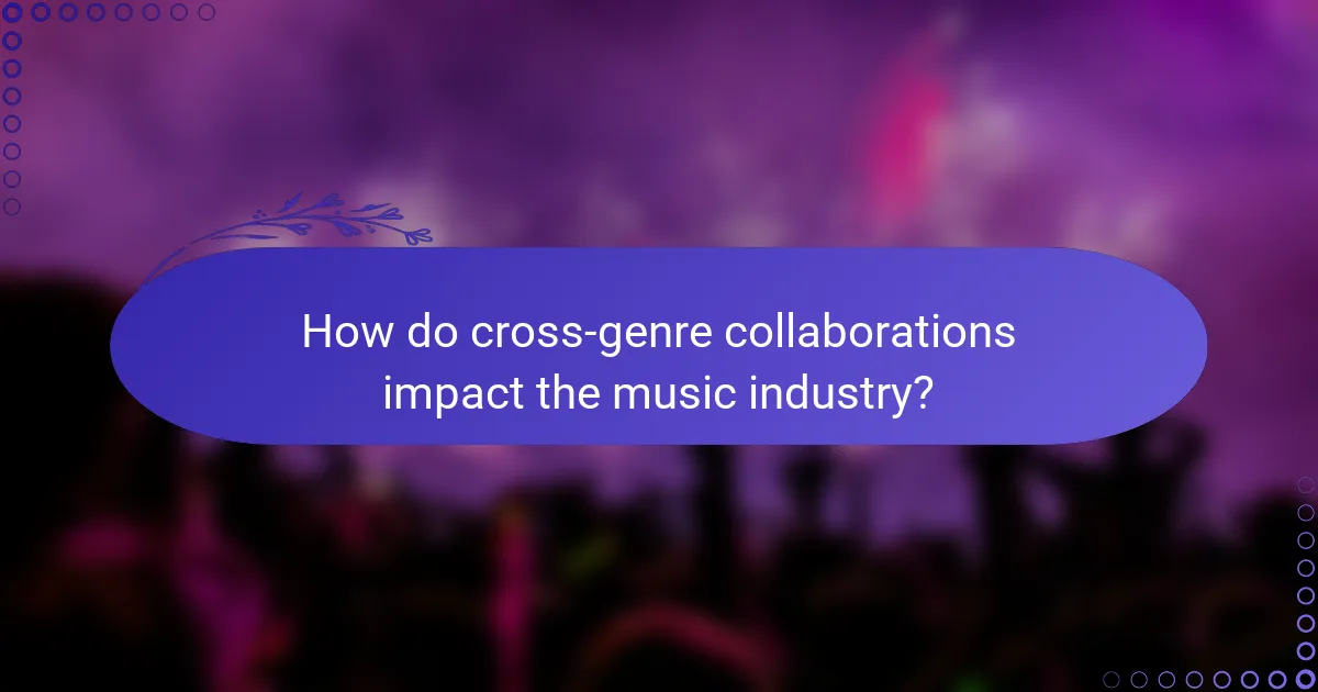 How do cross-genre collaborations impact the music industry?