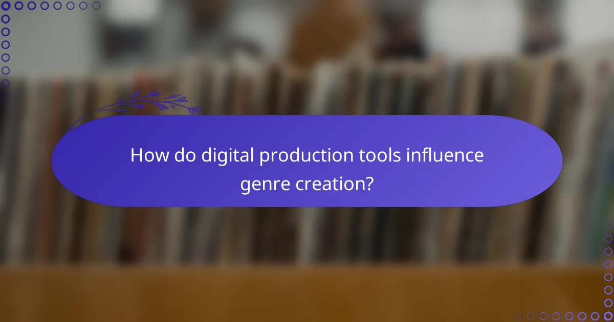 How do digital production tools influence genre creation?