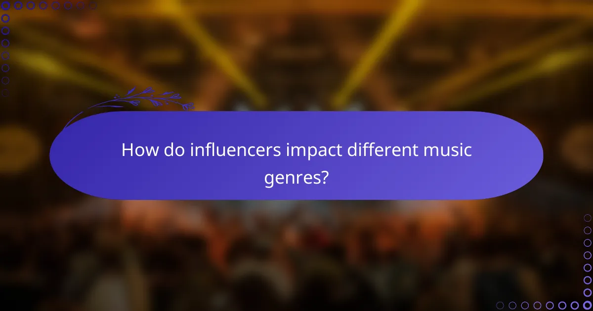 How do influencers impact different music genres?