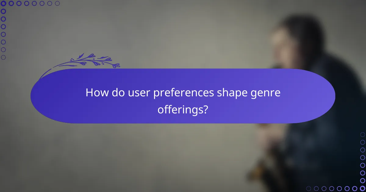 How do user preferences shape genre offerings?