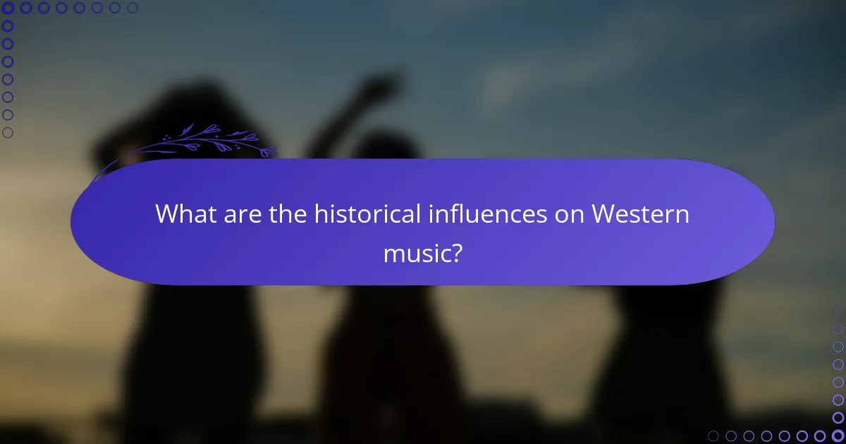 What are the historical influences on Western music?