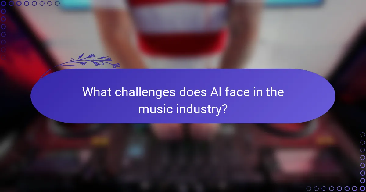 What challenges does AI face in the music industry?