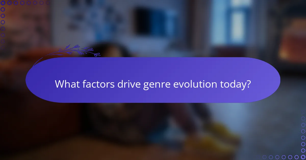 What factors drive genre evolution today?