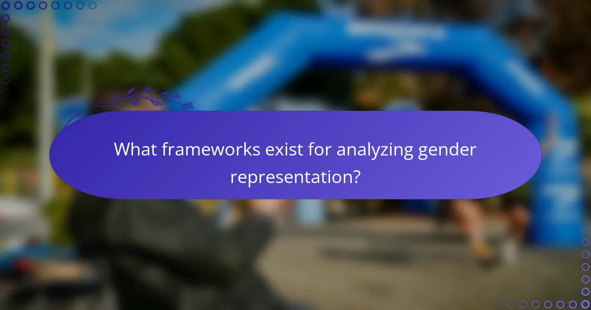 What frameworks exist for analyzing gender representation?
