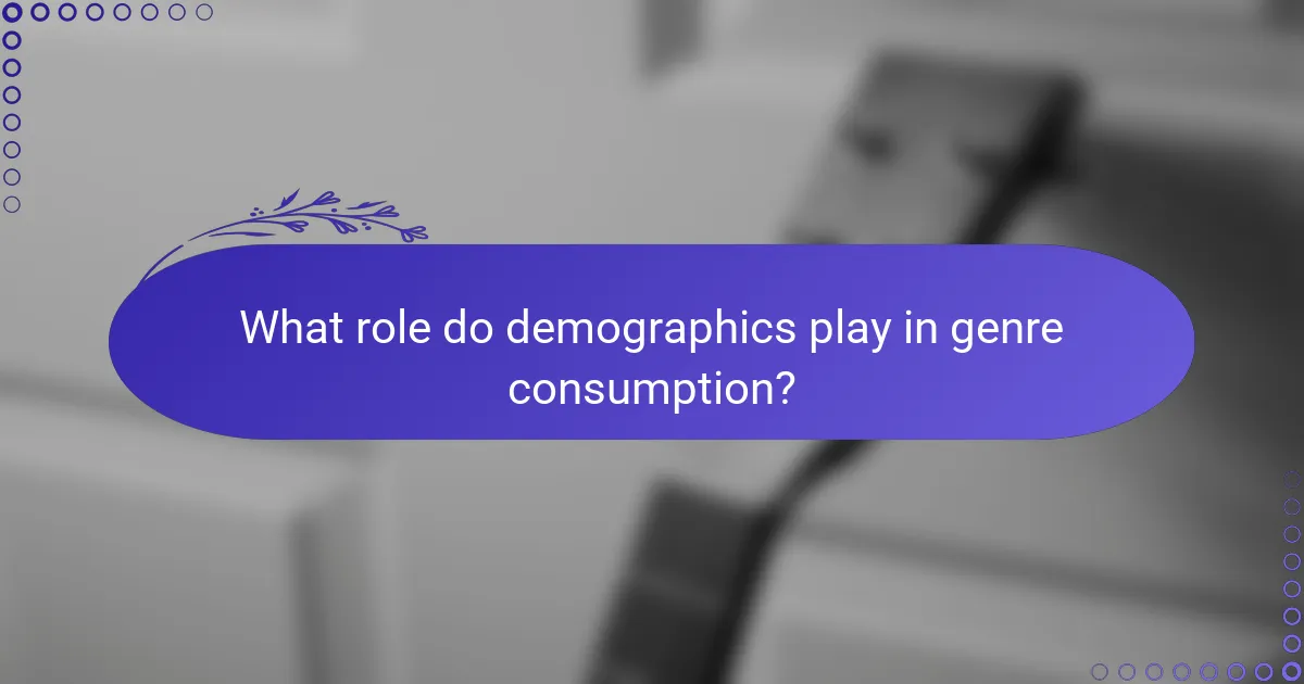 What role do demographics play in genre consumption?